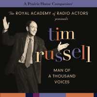 Tim Russell : Man of a Thousand Voices (a Prairie Home Companion) (Prairie Home Companion Series Lib/e) （Library）