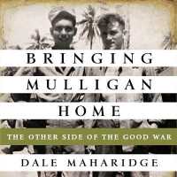 Bringing Mulligan Home : The Other Side of the Good War