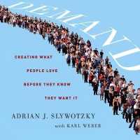 Demand : Creating What People Love before They Know They Want It （Library）