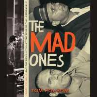 The Mad Ones : Crazy Joey Gallo and the Revolution at the Edge of the Underworld