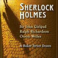 Sherlock Holmes: a Baker Street Dozen （Library）