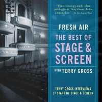 Fresh Air: The Best of Stage and Screen : Terry Gross Interviews 17 Stars of Stage and Screen