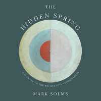 The Hidden Spring Lib/E : A Journey to the Source of Consciousness （Library）