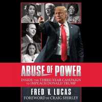 Abuse of Power : The Three-Year Campaign to Impeach Donald Trump