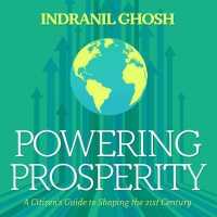 Powering Prosperity : A Citizen's Guide to Shaping the 21st Century
