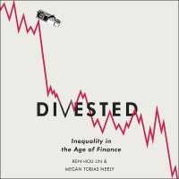 Divested : Inequality in the Age of Finance （Library）