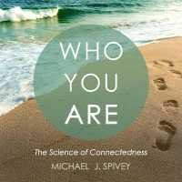 Who You Are : The Science of Connectedness