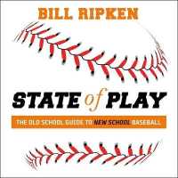 State of Play : The Old School Guide to New School Baseball