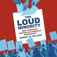 The Loud Minority : Why Protests Matter in American Democracy (Princeton Studies in Political Behavior)
