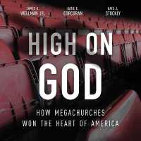 High on God : How Megachurches Won the Heart of America （Library）