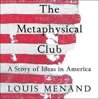 The Metaphysical Club : A Story of Ideas in America