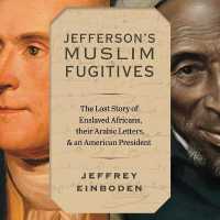 Jefferson's Muslim Fugitives : The Lost Story of Enslaved Africans, Their Arabic Letters, and an American President （Library）