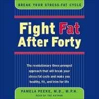 Fight Fat after Forty : Break Your Stress-Fat Cycle （Library）