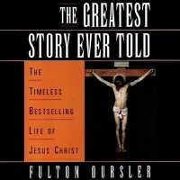 The Greatest Story Ever Told Lib/E