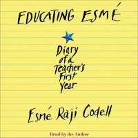 Educating Esmé : Diary of a Teacher's First Year