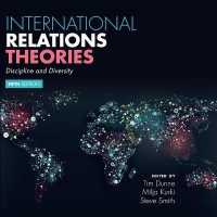 International Relations Theories : Discipline and Diversity 5th Edition