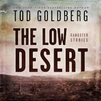 The Low Desert Lib/E : Gangster Stories （Library）