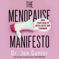 The Menopause Manifesto : Own Your Health with Facts and Feminism