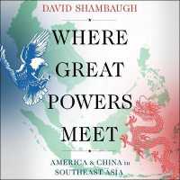 Where Great Powers Meet : America and China in Southeast Asia （Library）