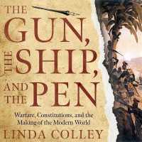 The Gun, the Ship, and the Pen Lib/E : Warfare, Constitutions, and the Making of the Modern World （Library）