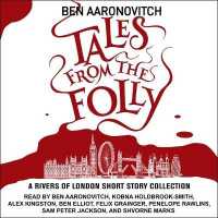 Tales from the Folly : A Rivers of London Short Story Collection (Rivers of London)