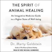 The Spirit of Animal Healing Lib/E : An Integrative Medicine Guide to a Higher State of Well-Being （Library）