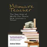 Millionaire Teacher : The Nine Rules of Wealth You Should Have Learned in School （Library）