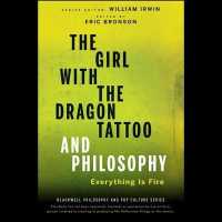 The Girl with the Dragon Tattoo and Philosophy Lib/E : Everything Is Fire （Library）