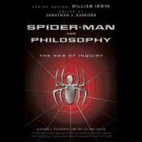 Spider-Man and Philosophy : The Web of Inquiry