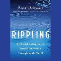 Rippling : How Social Entrepreneurs Spread Innovation Throughout the World （Library）