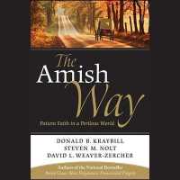 The Amish Way Lib/E : Patient Faith in a Perilous World （Library）