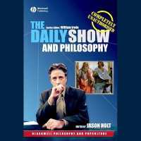 The Daily Show and Philosophy Lib/E : Moments of Zen in the Art of Fake News （Library）