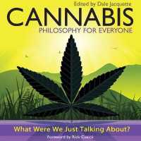 Cannabis - Philosophy for Everyone : What Were We Just Talking About?