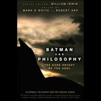 Batman and Philosophy : The Dark Knight of the Soul （Library）