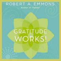 Gratitude Works! : A 21-Day Program for Creating Emotional Prosperity