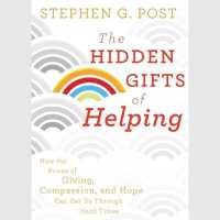 The Hidden Gifts of Helping Lib/E : How the Power of Giving, Compassion, and Hope Can Get Us through Hard Times （Library）