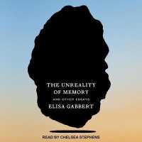 The Unreality of Memory Lib/E : And Other Essays （Library）