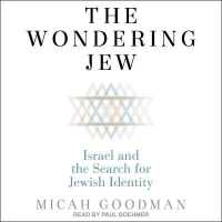 The Wondering Jew : Israel and the Search for Jewish Identity