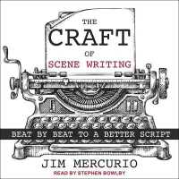 The Craft of Scene Writing : Beat by Beat to a Better Script