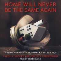 Home Will Never Be the Same Again : A Guide for Adult Children of Gray Divorce