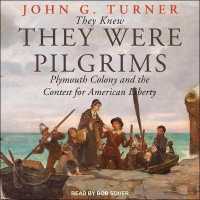They Knew They Were Pilgrims : Plymouth Colony and the Contest for American Liberty （Library）