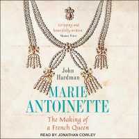 Marie-Antoinette : The Making of a French Queen （Library）