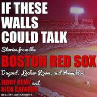 If These Walls Could Talk : Boston Red Sox (If These Walls Could Talk)