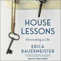 House Lessons : Renovating a Life