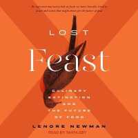 Lost Feast : Culinary Extinction and the Future of Food （Library）