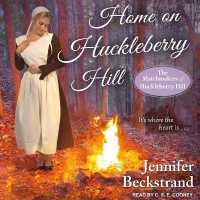 Home on Huckleberry Hill (Matchmakers of Huckleberry Hill)