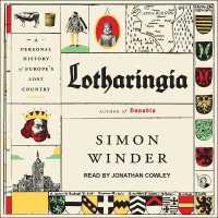 Lotharingia : A Personal History of Europe's Lost Country （Library）