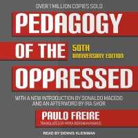 Pedagogy of the Oppressed : 50th Anniversary Edition