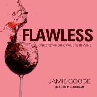 Flawless : Understanding Faults in Wine