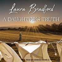 A Daughter's Truth Lib/E （Library）